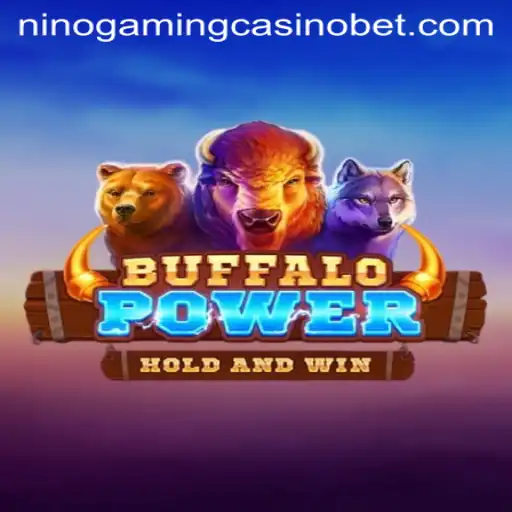 Discover the Thrilling World of BuffaloPower at NINO GAMING Casino