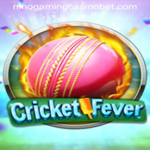 CricketFever: A New Sensation at NINO GAMING Casino