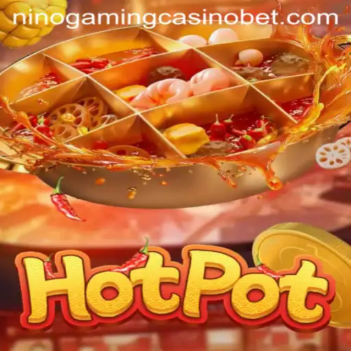 Unveiling the Thrills of Hotpot at NINO GAMING Casino: A Comprehensive Guide
