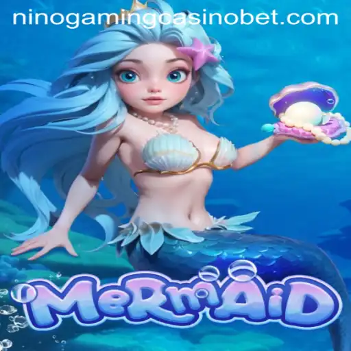 Unveiling the Enchanting World of 'Mermaid' at NINO GAMING Casino