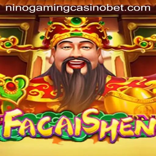Discovering the Allure of FaCaiShen at NINO GAMING Casino