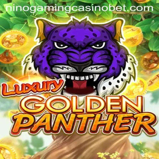 Explore the Thrills of LUXURYGOLDENPANTHER at NINO GAMING Casino