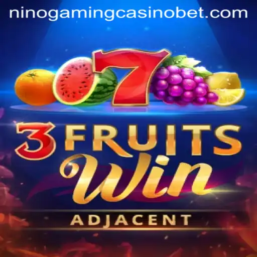 Discover the Excitement of 3FruitsWin at NINO GAMING Casino