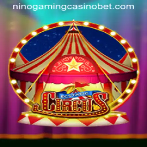 Experience the Thrill: EcstaticCircus at NINO GAMING Casino