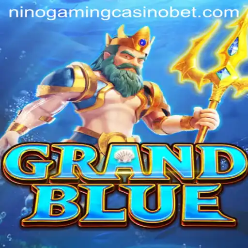 GRANDBLUE: An Immersive Journey in NINO GAMING Casino