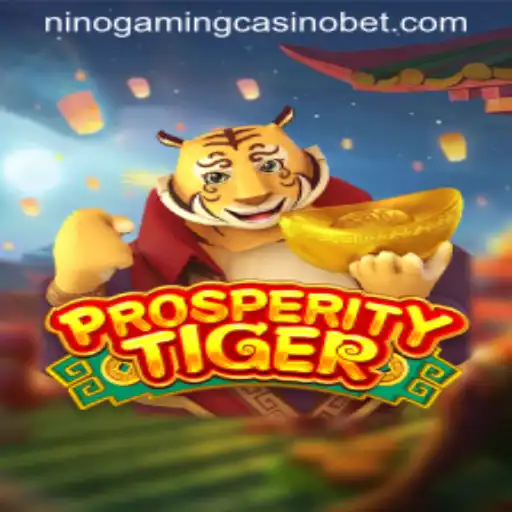 Unlocking Treasure in ProsperityTiger at NINO GAMING Casino