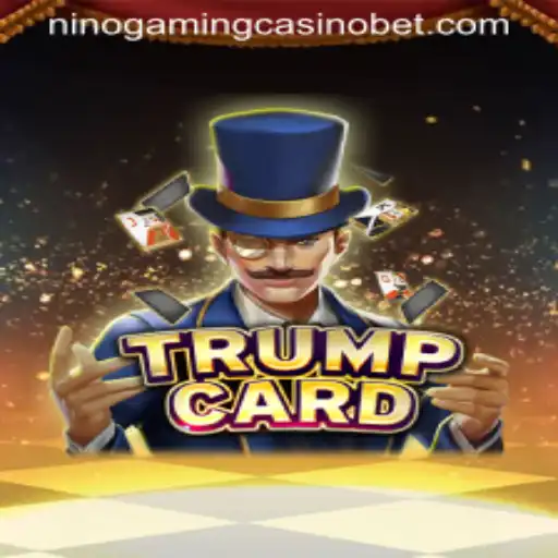 TrumpCard: The New Sensation at NINO GAMING Casino