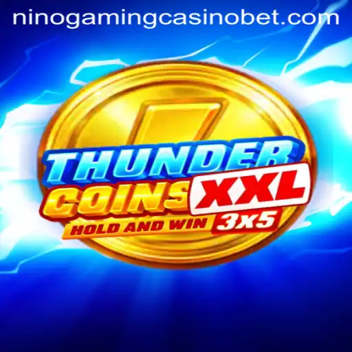Discover the Electrifying World of ThunderCoinsXxl at NINO GAMING Casino